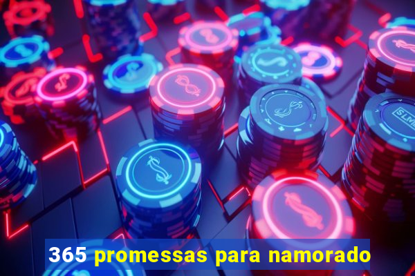 365 promessas para namorado