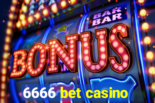 6666 bet casino