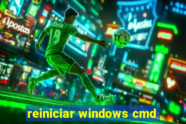 reiniciar windows cmd