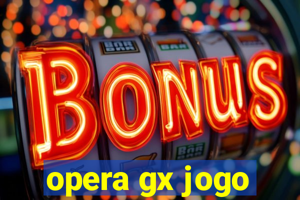 opera gx jogo