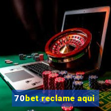 70bet reclame aqui