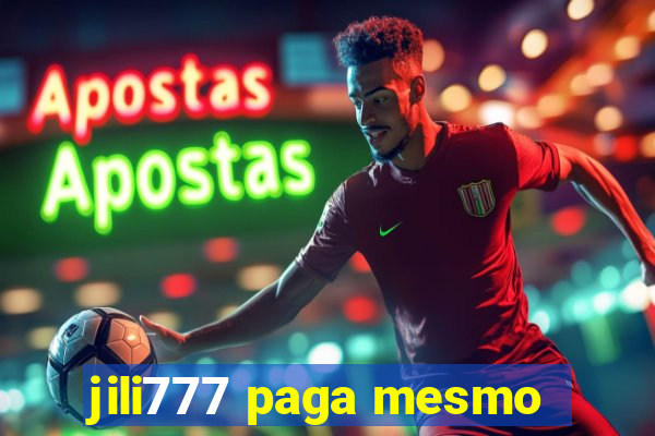 jili777 paga mesmo