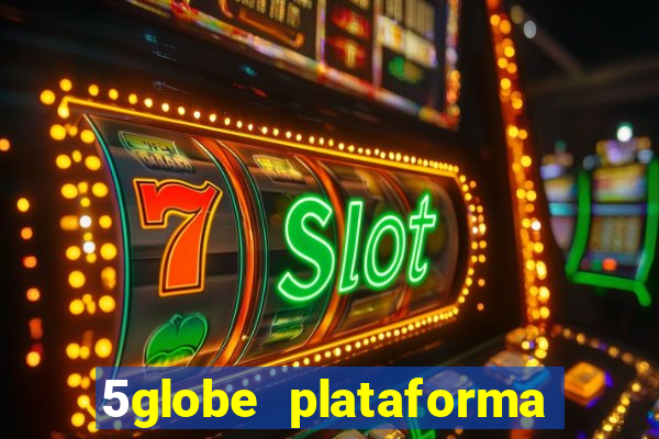 5globe plataforma de jogos