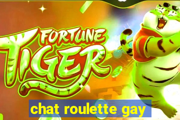 chat roulette gay