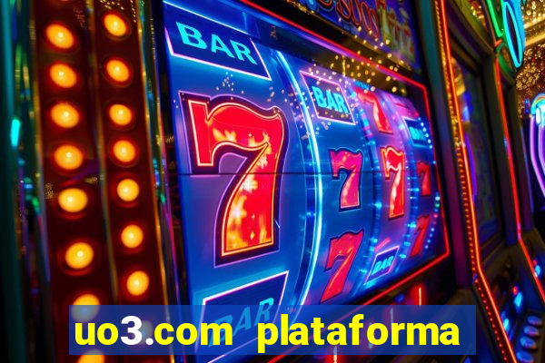 uo3.com plataforma de jogos