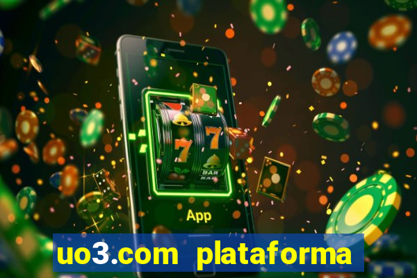 uo3.com plataforma de jogos