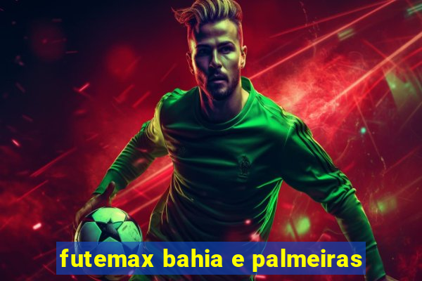 futemax bahia e palmeiras