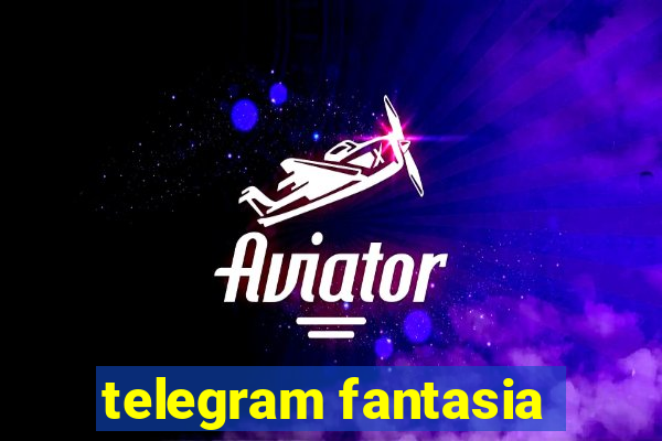 telegram fantasia