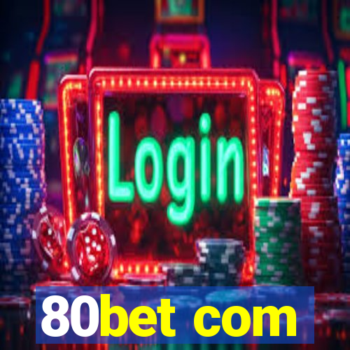 80bet com