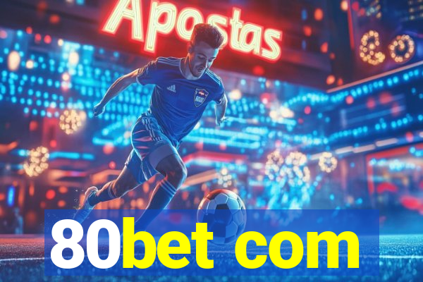 80bet com