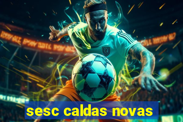 sesc caldas novas