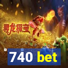 740 bet