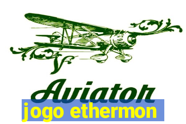 jogo ethermon