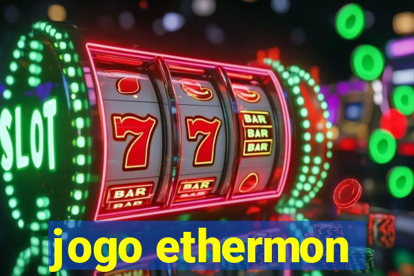 jogo ethermon