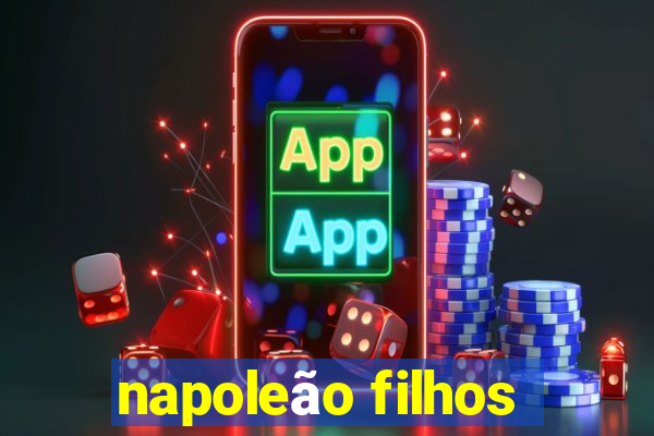 napoleão filhos