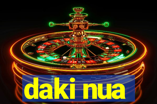 daki nua