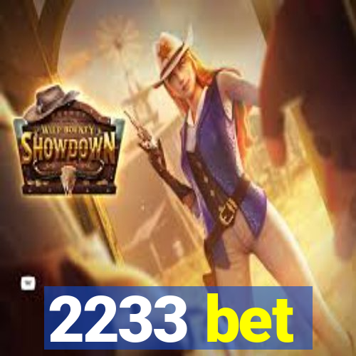 2233 bet