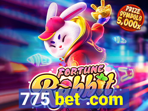 775 bet .com