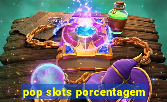 pop slots porcentagem