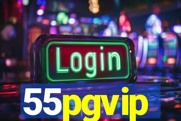 55pgvip