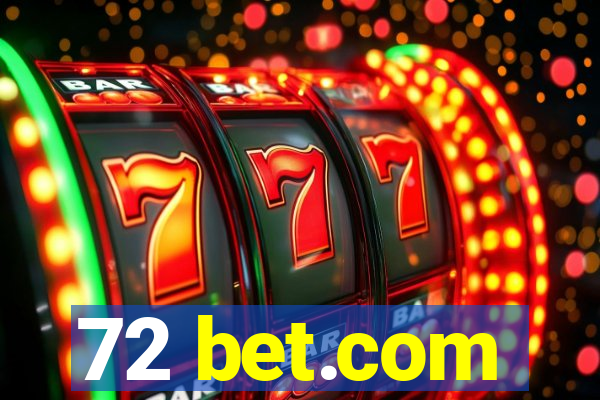 72 bet.com