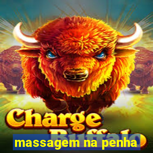 massagem na penha