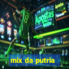 mix da putria