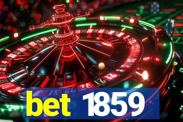 bet 1859