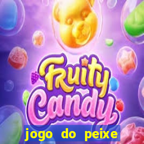 jogo do peixe ganhar dinheiro