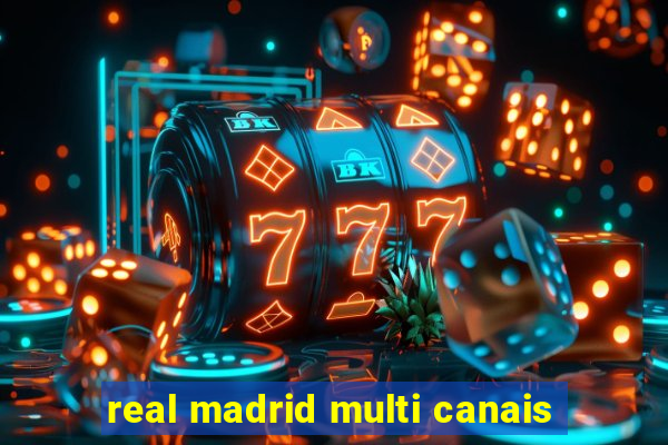 real madrid multi canais