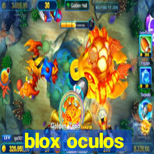 blox oculos