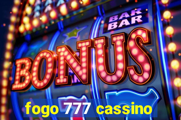 fogo 777 cassino