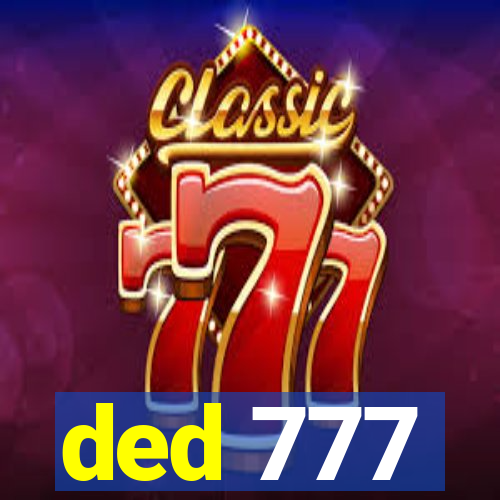 ded 777