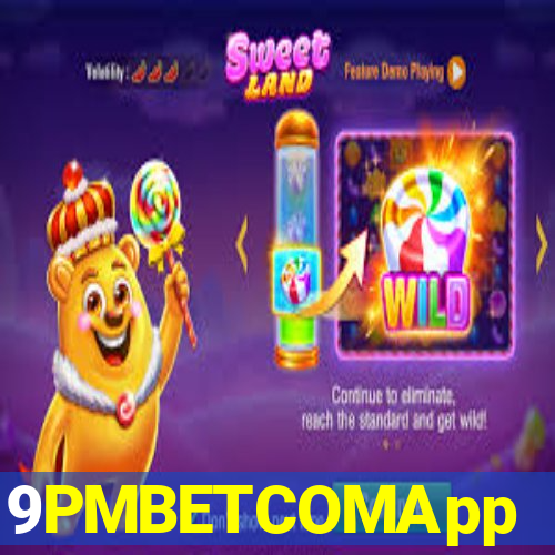 9PMBETCOMApp