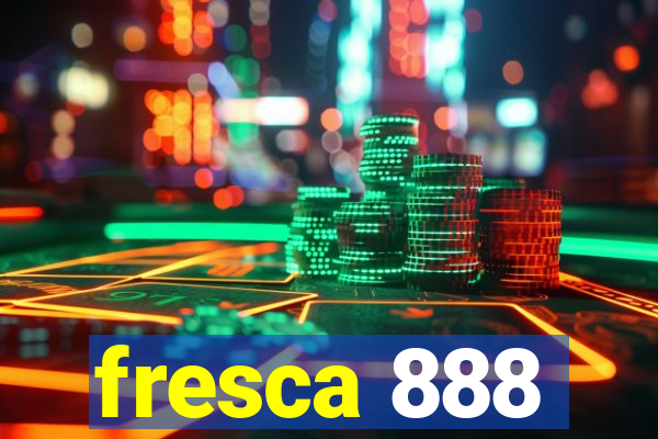 fresca 888