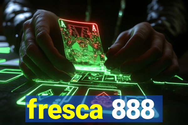 fresca 888