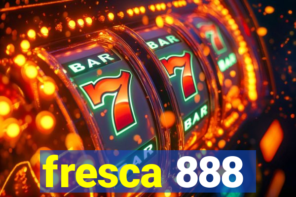 fresca 888