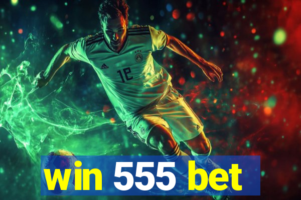 win 555 bet