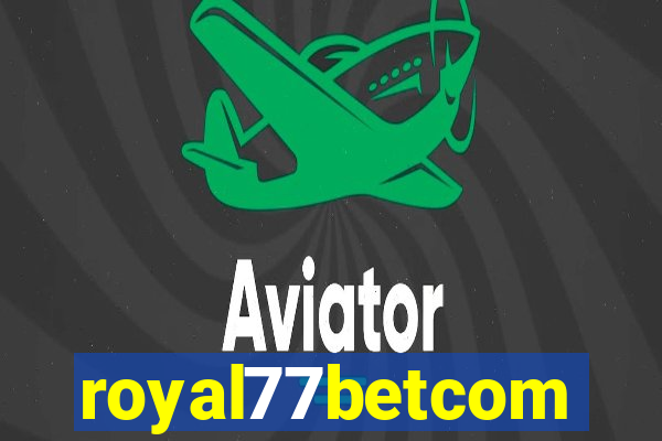 royal77betcom