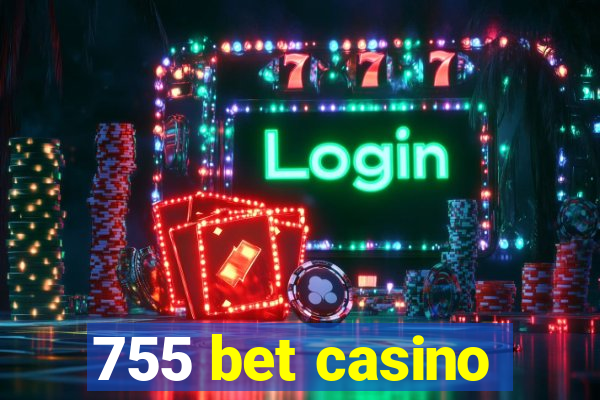 755 bet casino