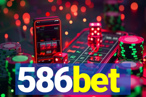 586bet