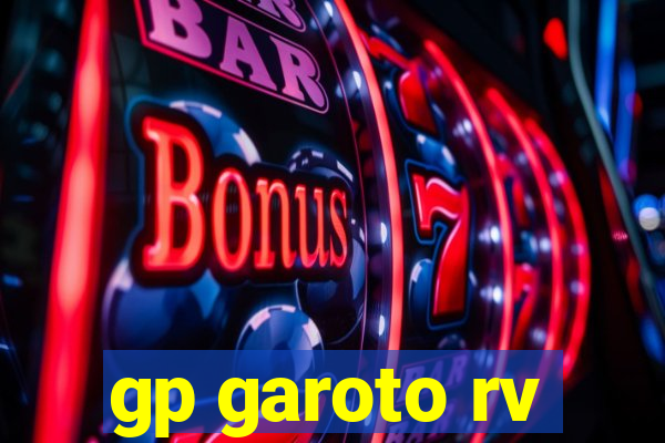 gp garoto rv