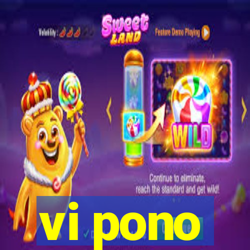 vi pono