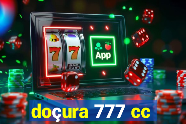 doçura 777 cc