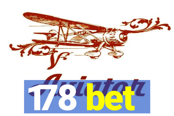 178 bet