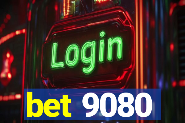 bet 9080