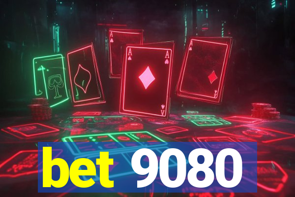 bet 9080