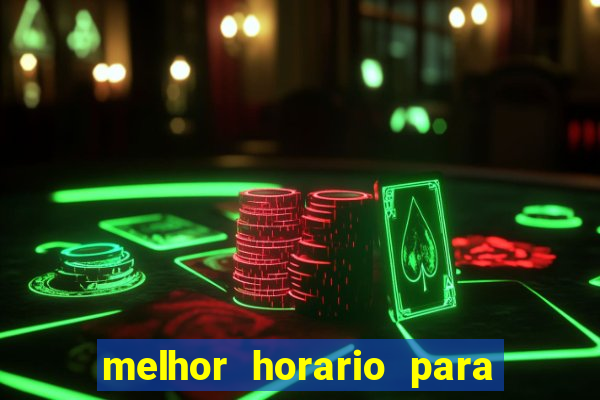 melhor horario para jogar spicy bet