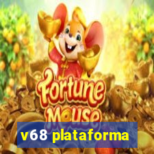 v68 plataforma