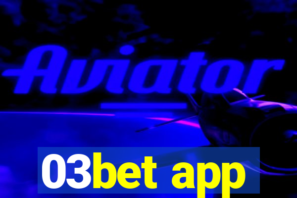 03bet app